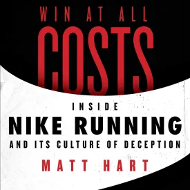 Win at All Costs: Inside Nike Running and Its Culture of Deception Audio CD  Unabridged, October 6, 2020